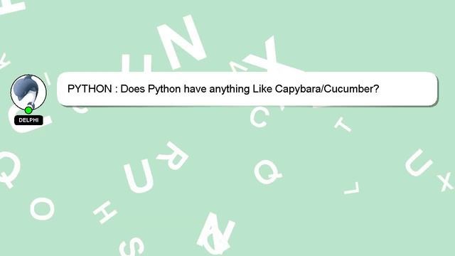 PYTHON : Does Python have anything Like Capybara/Cucumber? смотреть онлайн