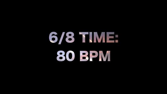 6/8 Time: 80 BPM смотреть онлайн