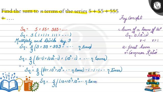 Find the sum to n terms of the series 5+55+555 +… смотреть онлайн