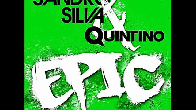 Sandro Silva ft. Quintino - Epic смотреть онлайн