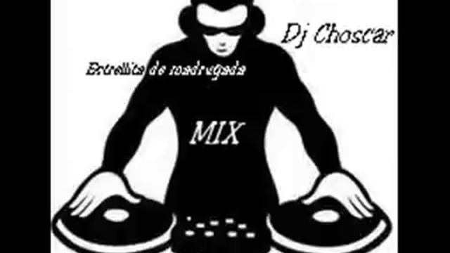Dj Choscar Estrellita de madrugada mix смотреть онлайн