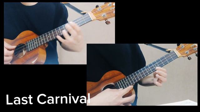 Last Carnival(Acoustic Cafe)- Ukulele cover смотреть онлайн