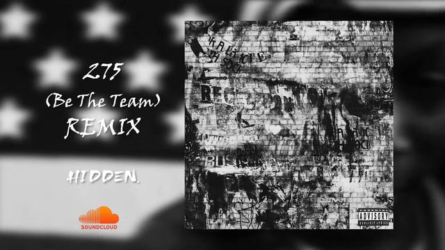 Hidden. - 275 (Be The Team) REMIX смотреть онлайн