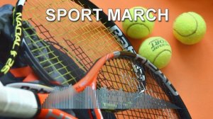 Sport march (Фоновая музыка - Музыка для видео)