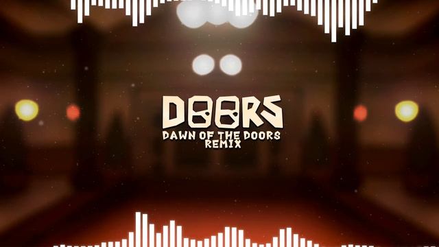 Dawn Of The Doors Remix - Roblox DOORS Soundtrack смотреть онлайн