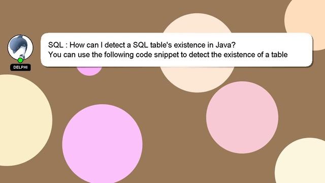 SQL : How can I detect a SQL table's existence in Java? смотреть онлайн