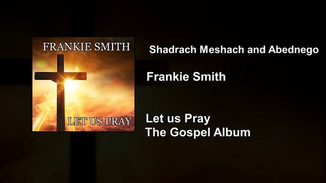 4-SHADRACH MESHACH AND ABEDNEGO (GOSPEL ALBUM) смотреть онлайн
