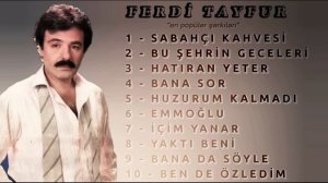 Ferdi Tayfur - En Popüler Şarkıları