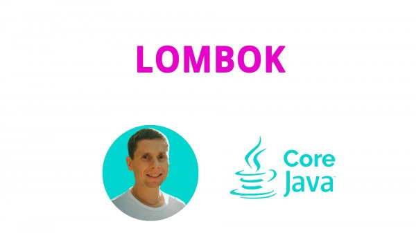39. Lombok, уход от формального кода (Java Core с нуля, полный курс)