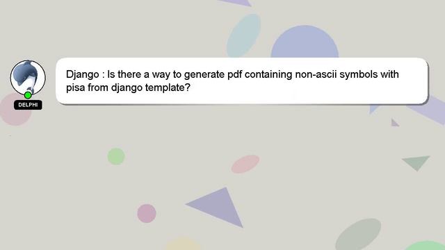 Django : Is there a way to generate pdf containing non-ascii symbols with pisa from django template смотреть онлайн