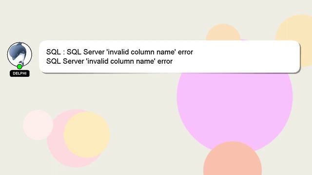 SQL : SQL Server 'invalid column name' error смотреть онлайн