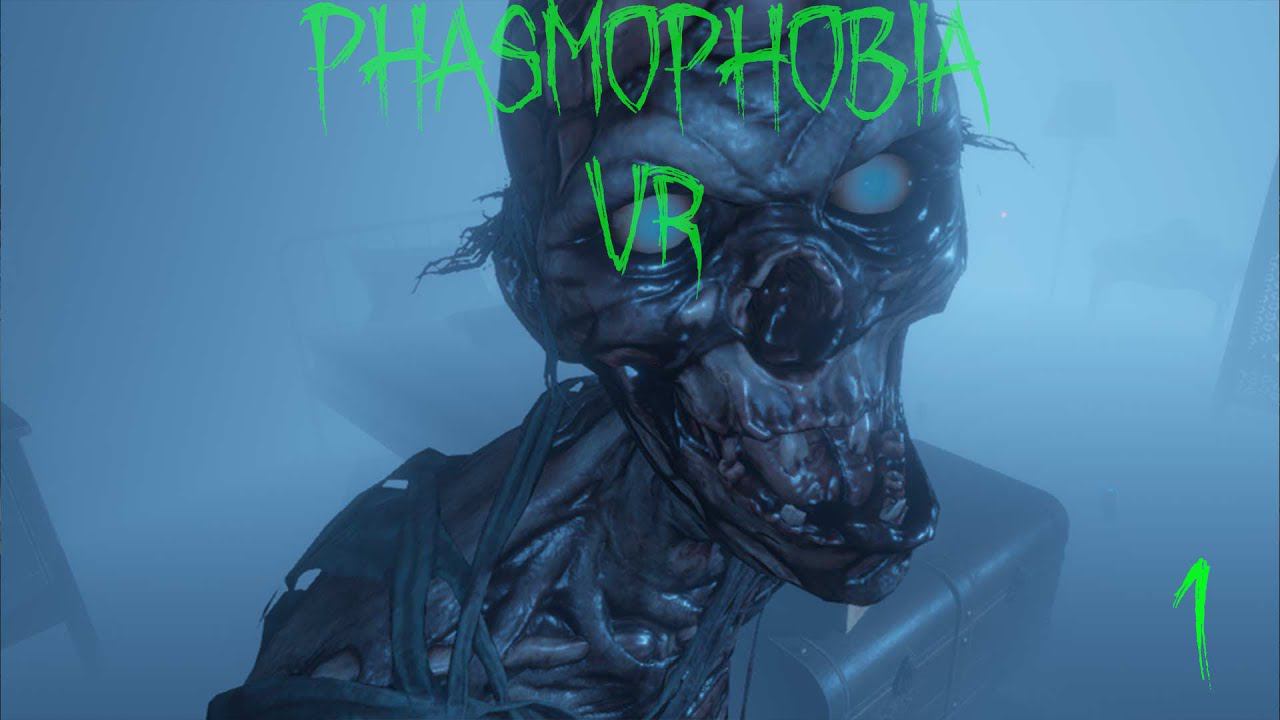 Phasmophobia VR №1 смотреть онлайн