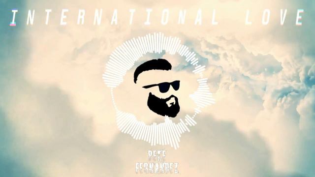 🎵 INTERNATIONAL LOVE 420 - L-GANTE X FIDEL NADAL X DT BILARDO // MODO CUMBIA(REMIX X PEKE FERNANDEZ смотреть онлайн