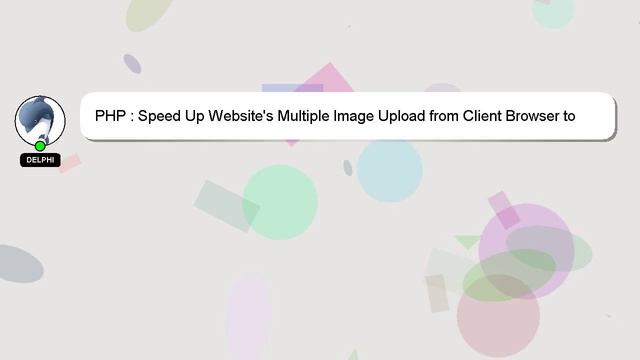 PHP : Speed Up Website's Multiple Image Upload from Client Browser to Server смотреть онлайн