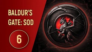 ПРОХОЖДЕНИЕ BALDUR'S GATE SOD - ЧАСТЬ 6 - ПОЮЩИЕ КАМНИ