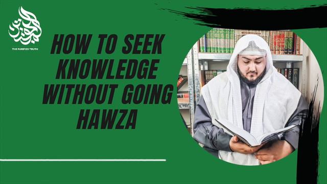 How To Seek Knowledge Without Going Hawza || Br. Hassan al-Qadri смотреть онлайн