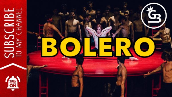 Болеро | Grand Ballet |Full HD