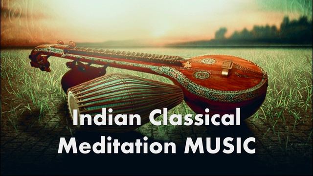 Indian Classical Meditation Music For Relaxation, Yoga, And Deep Sleep