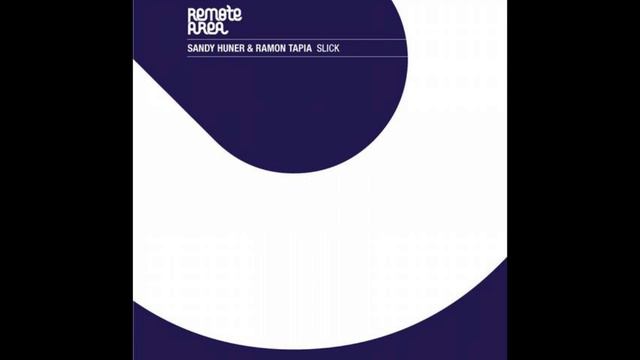 Ramon Tapia & Sandy Huner - Slick (Original Mix) [Remote Area Records] смотреть онлайн