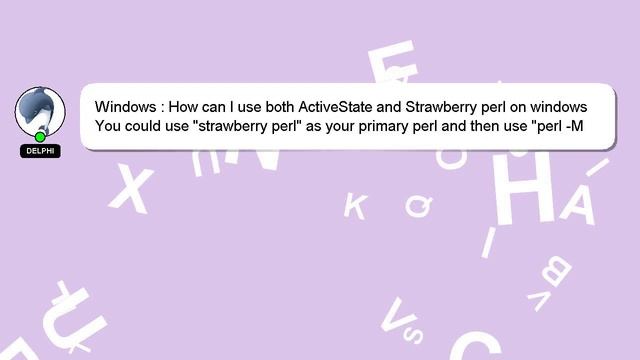 Windows : How can I use both ActiveState and Strawberry perl on windows смотреть онлайн