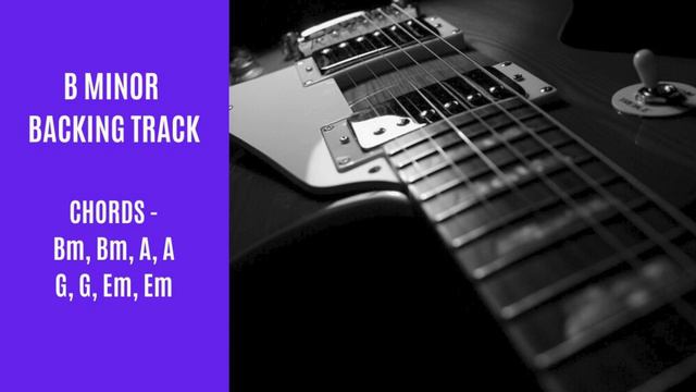 B Minor Ballad Backing Track - Bm, A, G, Em смотреть онлайн