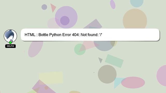 HTML : Bottle Python Error 404: Not found: '/' смотреть онлайн