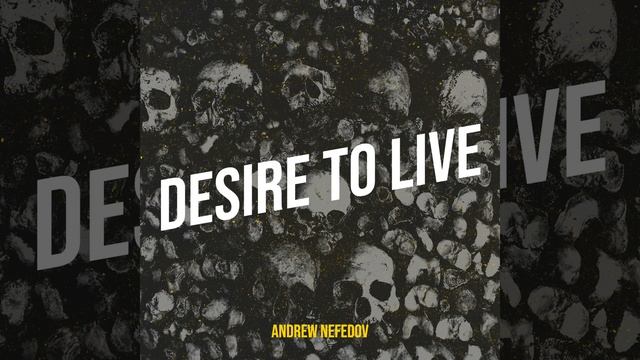 Desire To Live
