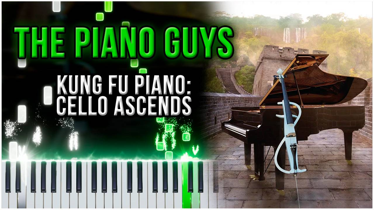 Kung Fu Piano: Cello Ascends (The Piano Guys) 【 КАВЕР НА ПИАНИНО 】 смотреть онлайн