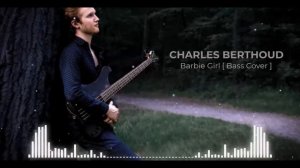 Barbie Girl - Charles Berthoud [ Bass Guitar Cover ]