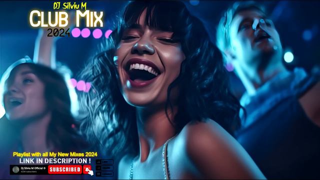 Music Mix 2024 | Party Club Dance 2024 | Best Remixes Of Popular Songs 2024 MEGAMIX (DJ Silviu M) смотреть онлайн