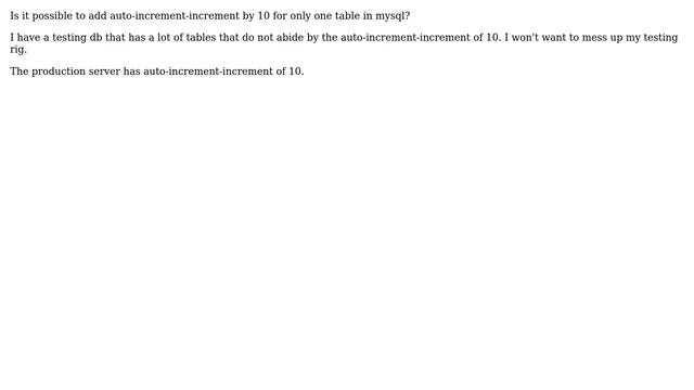 Databases: Is it possible to set auto-increment-increment by 10 for only one table? смотреть онлайн