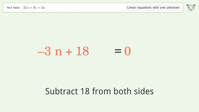 Linear equation with one unknown: Solve 2(n+9)=5n step-by-step solution смотреть онлайн