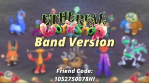 ETHEREAL  WORKSHOP CONCERT BAND REMIX! | My Singing Monsters Parody