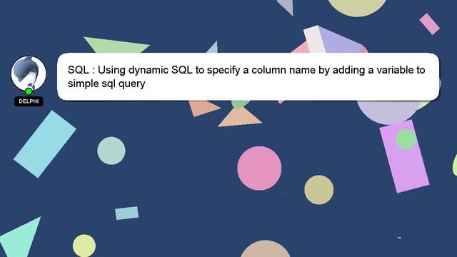 SQL : Using dynamic SQL to specify a column name by adding a variable to simple sql query смотреть онлайн