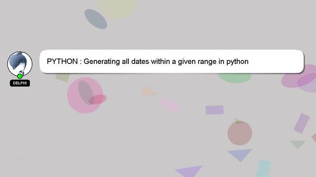 PYTHON : Generating all dates within a given range in python смотреть онлайн