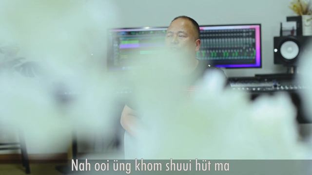 NAH OOI ÜNG KHOM SHUUI HÜT MA /Daai Song, by Pu Thang and Written by Yang Long смотреть онлайн