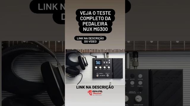 NUX MG300 PARA GUITARRISTAS - LINK DO TESTE COMPLETO NA DESCRIÇÃO DESSE SHORT смотреть онлайн