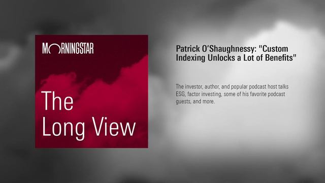 The Long View: Patrick O’Shaughnessy - "Custom Indexing Unlocks a Lot of Benefits" смотреть онлайн