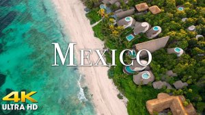 Mexico 4K Nature Relaxation Film - Meditation Relaxing Music - Amazing Nature