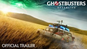 Охотники за привидениями: Наследники / Ghostbusters: Afterlife (2021) второй трейлер