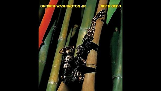 Jr Grover Washington - Reed Seed . ( side b ) LP смотреть онлайн