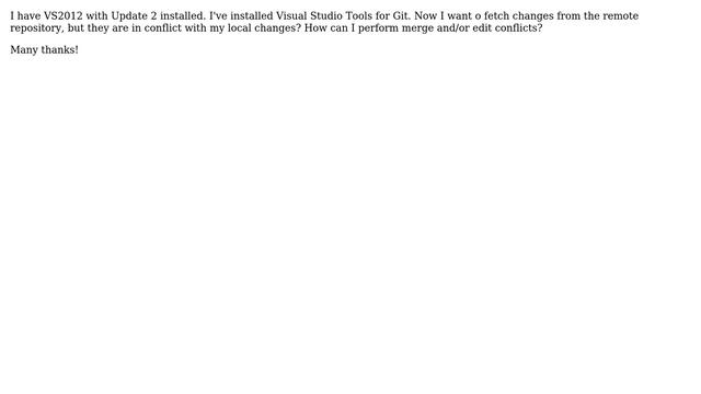 How to merge conflicts in Visual Studio 2012 using Visual Studio Tools for Git? смотреть онлайн