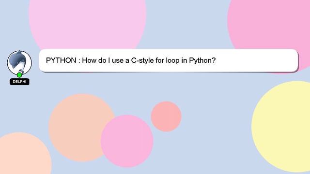 PYTHON : How do I use a C-style for loop in Python? смотреть онлайн