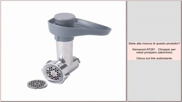 Kenwood AT281 Chopper per robot prospero (alluminio) смотреть онлайн