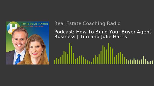 Podcast: How To Build Your Buyer Agent Business | Tim and Julie Harris смотреть онлайн