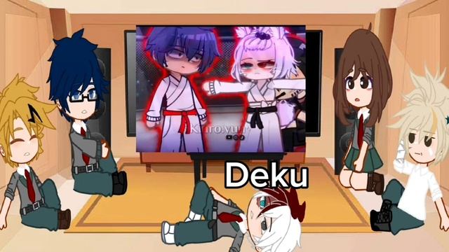 |Class 1A react to Deku as random gacha tiktok|{part 2}|cringe смотреть онлайн