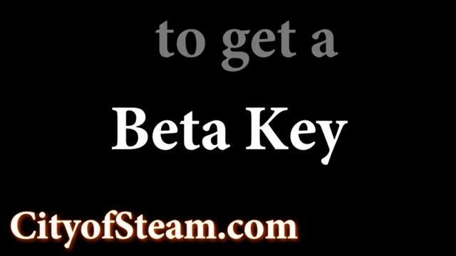 HOW TO: Get a FREE City of Steam Beta Key! смотреть онлайн