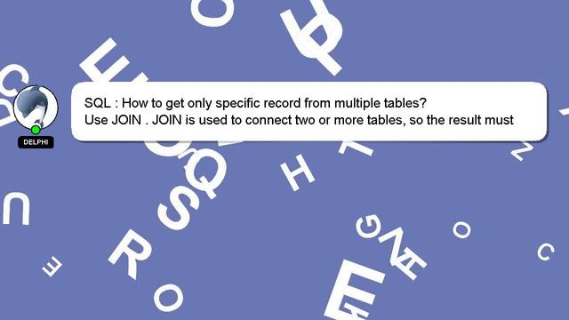 SQL : How to get only specific record from multiple tables? смотреть онлайн
