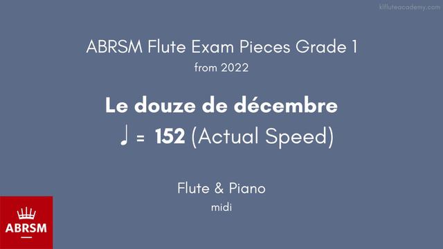 ABRSM Flute Grade 1 from 2022, Le douze de décembre ♩= 152 (Actual Speed) Flute & Piano midi смотреть онлайн