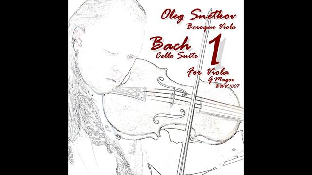 J S Bach Cello Suite 1 Sarabande 4/6 Oleg Snetkov Viola